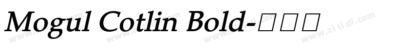 Mogul Cotlin Bold字体转换 Mogul Cotlin Bold字体转换